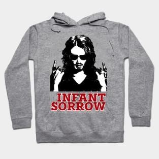 Infant Sorrow Hoodie